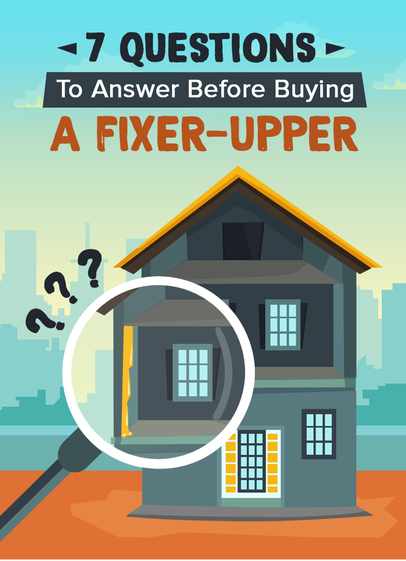 Before You Buy A Fixer-Upper, Answer These Questions First!