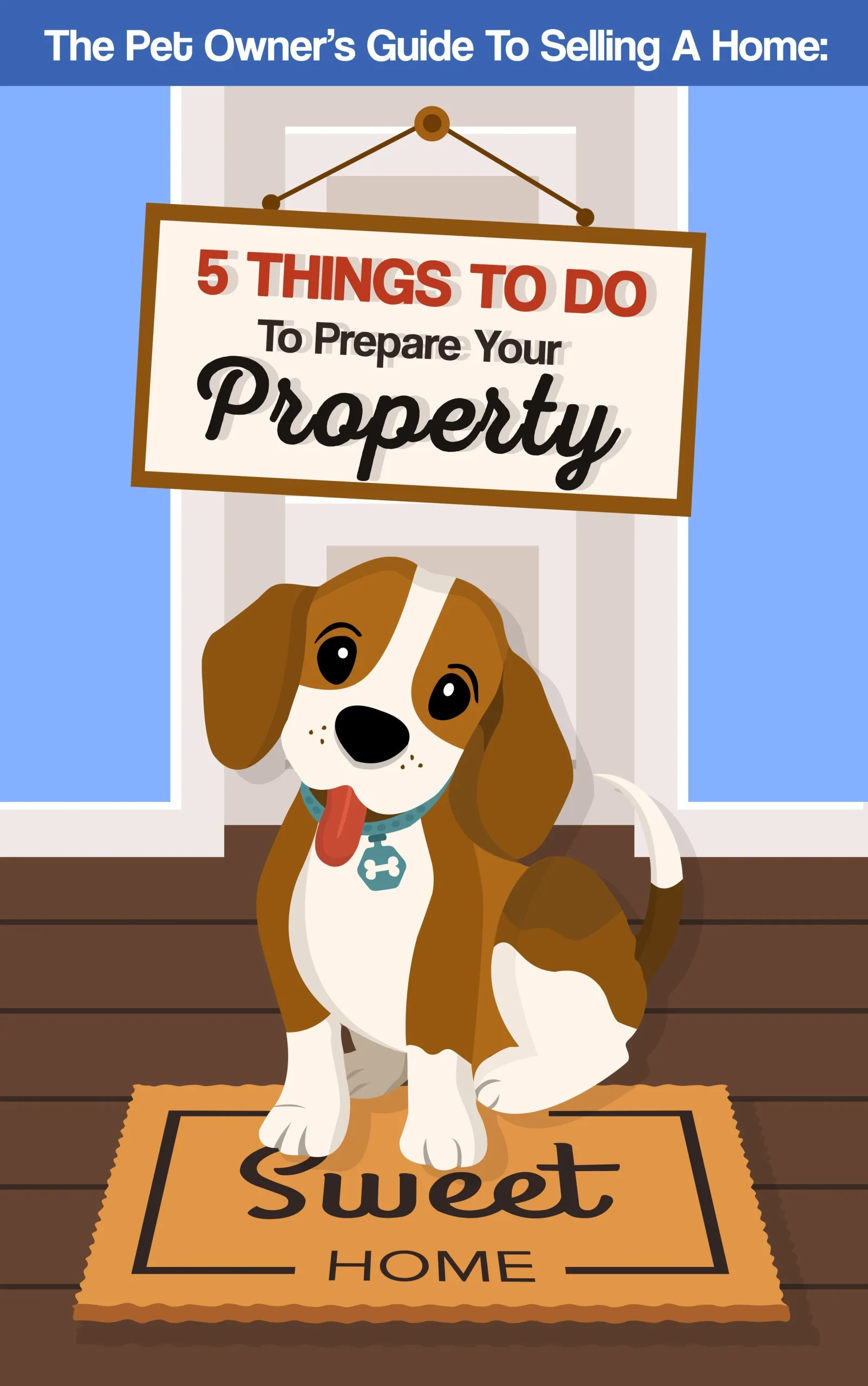 The Pet Owner’s Guide To Selling A Home: 5 Things To Do To Prepare Your Property