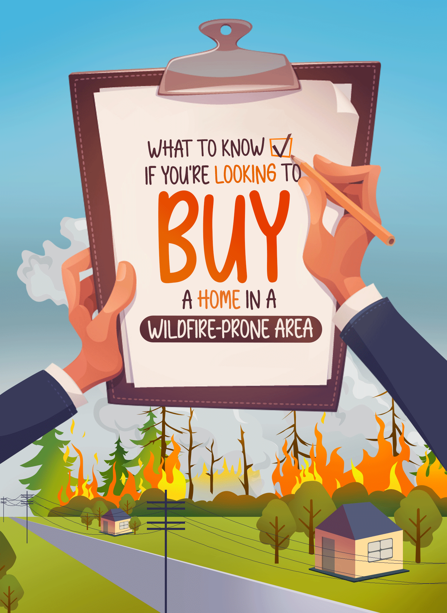 What To Know If You’re Looking To Buy A Home in a Wildfire-Prone Area