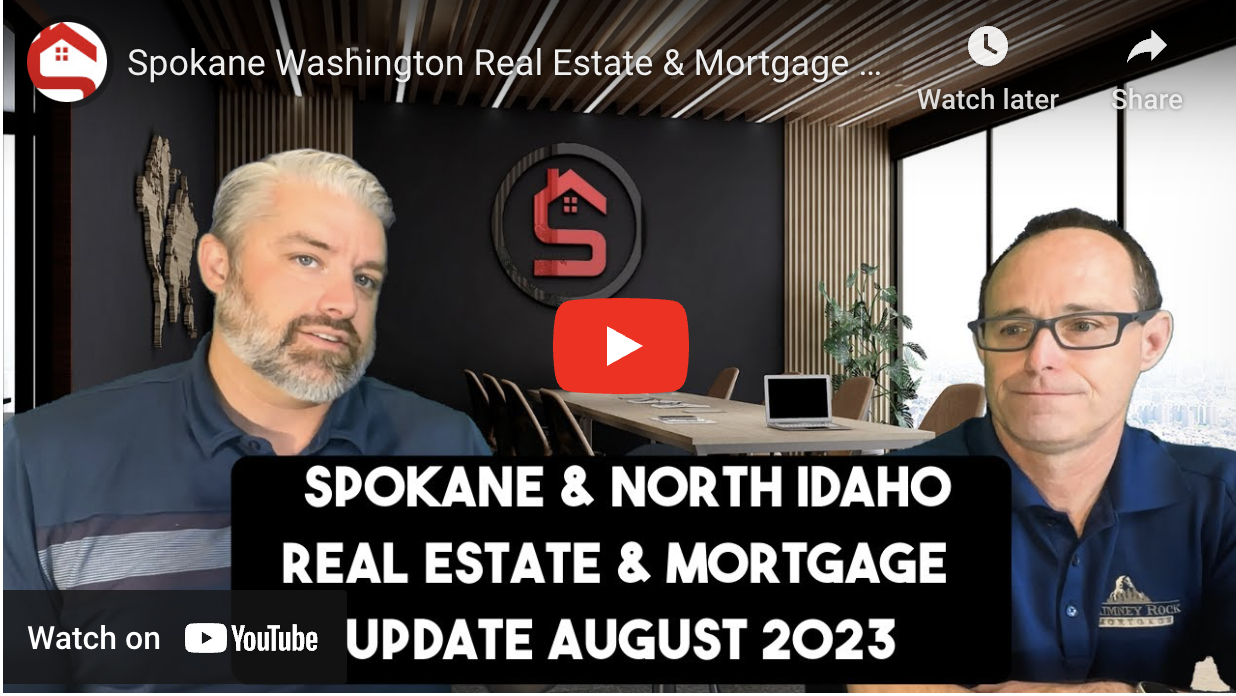 SPOKANE WASHINGTON REAL ESTATE & MORTGAGE UPDATE AUGUST 2023